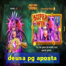 deusa pg aposta